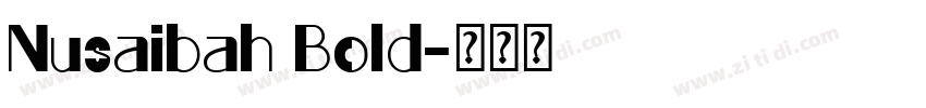 Nusaibah Bold字体转换